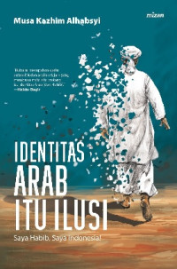 Image of Identitas Arab Itu Ilusi