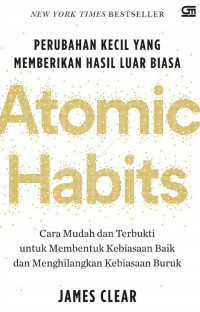Image of Atomic Habits : Perubahan Kecil yang Memberikan Hasil Luar Biasa