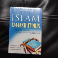 Image of Islam Emansipatoris : Menafsir Agama untuk Praksis Pembebasan
