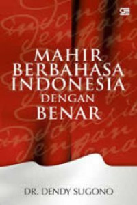 Image of Mahir Berbahasa Indonesia dengan Benar