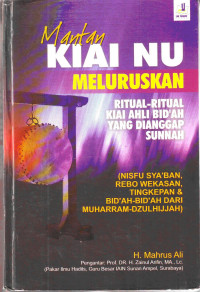 Image of Mantan KIAI NU Meluruskan Ritual-Ritual KIAI Ahli Bid'ah yang Dianggap Sunnah