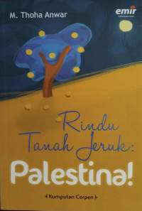 Image of Rindu Tanah Jeruk : Palestina ! : Kumpulan Cerpen