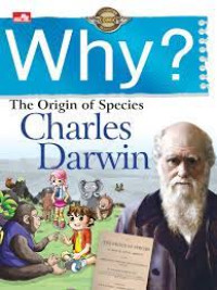 Image of Why ? The Origin Of Spesies Charles Darwin